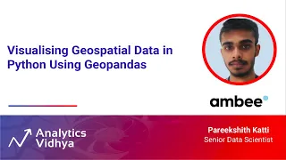 Visualising Geospatial Data in Python Using Geopandas DataHour by Pareekshith Katti