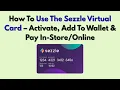 How To Use The Sezzle Virtual Card - Activate Add To Wallet Pay In-
