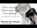 Download Lagu Elvis Presley There Goes My Everything Sing Along Lyrics