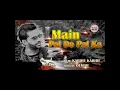 Main Pal Do Pal Ka (Cover) By Oemar / Kabhie kabhie