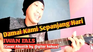 Download Damai Kami Sepanjang Hari - IWAN FALS (Cover Akustik by @gitar kakwe) MP3