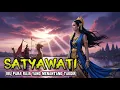 Download Lagu SATYAWATI | GADIS NELAYAN YANG MENGUBAH TAKDIR MAHABHARATA DAN DINASTI HASTINAPURA