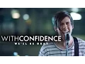 Download Lagu With Confidence - We'll Be Okay (Official Music Video)