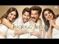 Lagu Jug jugg Jeeyo Full Movie | शादी के बाद की कहानी | When Love Meets Reality | Family Drama Movie