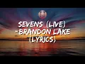 SEVENS (Live from The Record Reveal) - Brandon Lake (Lyrics)