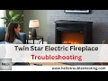 Twin Star Electric Fireplace Fixes Troubleshoot in Minutes