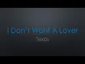Download Lagu Texas I Don't Want A Lover Lyrics