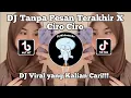 Lagu DJ TANPA PESAN TERAKHIR X CI CIRO CIRO  SOUND HESAN VIRAL TIK TOK TERBARU 2023 YANG KALIAN CARI  !