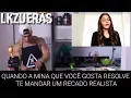 TA FAZENDO TUDO QUE EU MANDO