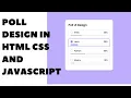 Designing Interactive Polls HTML CSS and JavaScript Tutorial Source code