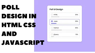 Designing Interactive Polls HTML CSS and JavaScript Tutorial Source code