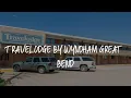Travelodge by Wyndham Great Bend Review - Great Bend United States of America