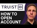 How To Open Truist Bank Account Online 2025 Step By Step