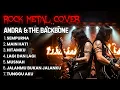 Lagu ANDRA \u0026 THE BACKBONE - FULL HITS ┃ COVER ROCK METAL VERSION