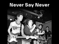 Never Say Never