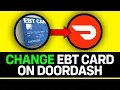 WORKING 2026 How to Update EBT Card on DoorDash