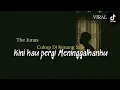 Download Lagu CUKUP DI KENANG SAJA - THE JUNAS (kini kau pergi meninggalkanku) cover