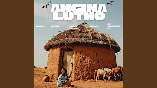 angina lutho feat q bonke miikey ndlovu mlooda u0026 de confident dj 
