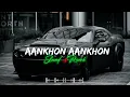 Download Lagu Aankhon Aankhon || [ Slowed \u0026 Reverb ] || Yo Yo Honey Singh || Panjabi Lofi Song ||