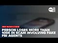 Coosa County resident loses more than 100k in scam involving fake FBI agents sheriff says