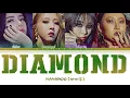 MAMAMOO - 'Diamond' Lyrics (마마무 Diamond 가사) [Color Coded Lyrics/Han/Rom/Eng]