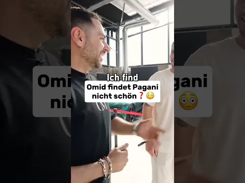 Omid findet Pagani nicht schön? 😳