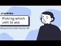 9 Picking which unit to use - Responsive CSS Tutorial