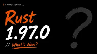 Rust 1 97 0 Just Dropped Here s What Actually Matters