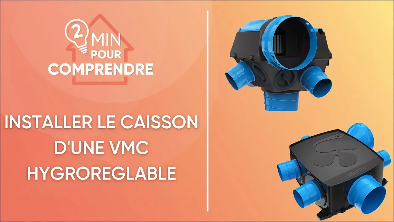 Miniature : Raccorder le caisson d'une VMC hygroréglable simple flux