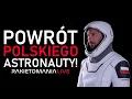 Download Lagu POWRÓT POLSKIEGO ASTRONAUTY Z ISS! (Misja Axiom-4 - Oddokowanie)