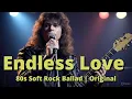 Lagu Endless Love - 80s Soft Rock Ballad | Original