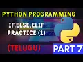 Python Part 7 Solving Problems with IF ELSE ELIF Conditional Statements in Telugu