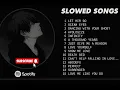 SAD Love Songs - Slowed Songs (slowed+reverb) - Sad songs will make you cry#heartbreak 