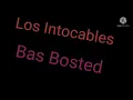 !Los Intocables!Rkt!Remix!Bas Bosted!!#rkt!#Bas Bosted