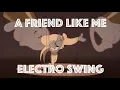 Download Lagu [Electro Swing Remix] A Friend Like Me