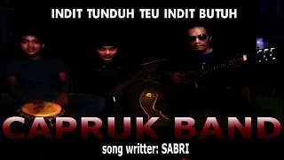 Download INDIT TUNDUH TEU INDIT BUTUH (CAPRUK BAND) MP3