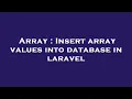 Array Insert array values into database in laravel