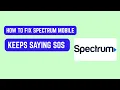 How to Fix Spectrum Mobile Keeps Saying SOS - iPhone Android Network Tips