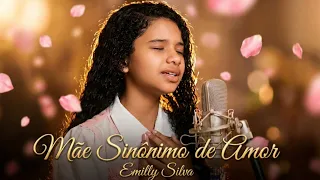 Louvor Emocionante / Mãe Sinônimo De Amor - Emilly Silva /