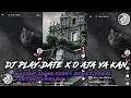 Download Lagu DJ PLAY DATE X O AJA YA KAN MASHUP SOUND DJ VIRAL TIKTOK SOUND FEBRY REMIX