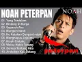 Lagu Yang Terdalam, Bintang Di Surga - Peterpan x NOAH - Album Kumpulan Lagu Nostalgia Terbaik