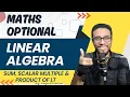 Lec 52 Sum Scalar Multiple Product of LT Linear Algebra UPSC Maths Optional by Sujit Shukla