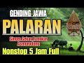 GENDING JAWA 5 JAM FULL - UYON UYON GENDING PALARAN SINOM SEKAR PANGKUR ASMORODONO - FULL NYAMLENG