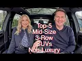 Our 2025 Top-5 Mid-Size 3-Row SUV picks Which one is right for you