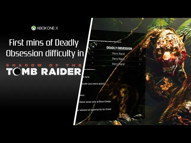 Shadow of the Tomb Raider [XB1] Deadly Obsession difficulty