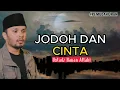 Download Lagu Jangan Khawatir, Kalau Belum Jodoh Bukan Itu Cintanya - Ustadz Hanan Attaki