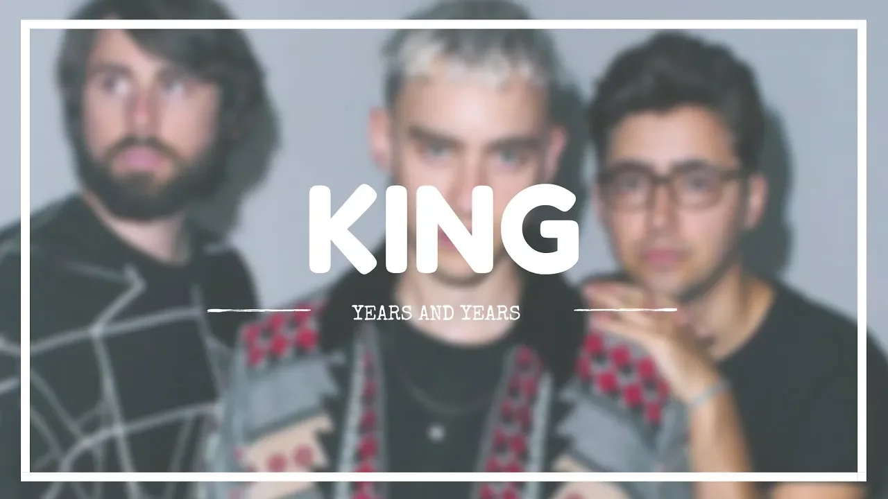 YEARS & YEARS - 'KING' Lyrics (SUB INDO)