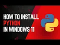 How to Install Python on Windows 11 Step-by-Step Guide for Beginners
