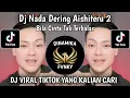 Download Lagu DJ NADA DERING BILA CINTA TAK TERBALAS || DJ AISHITERU 2 BY ZEIN FVNKY VIRAL TIKTOK TERBARU 2025 