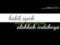 Download Lagu Habib syech alangkah indahnya full lirik